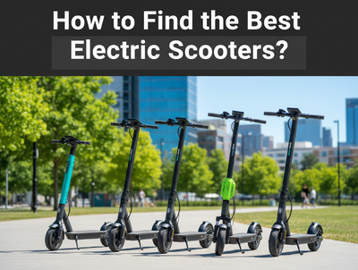 How to Find the Best Electric Scooters?